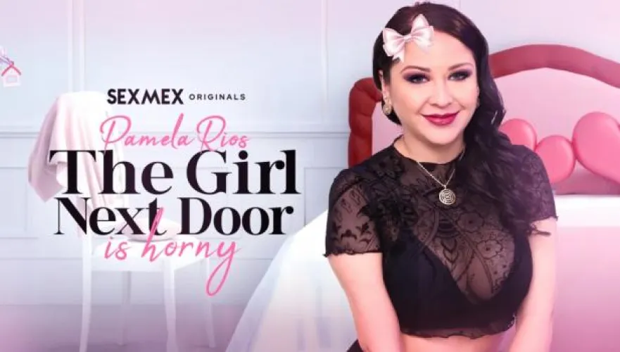 [SexMex] Pamela Rios - The girl next door is so horny
